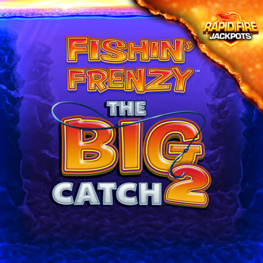 Fishin' Frenzy The Big Catch 2 Rapid Fire