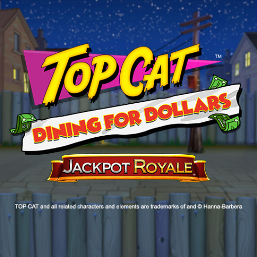 Top Cat Dining For Dollars Jackpot Royale