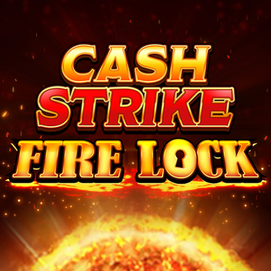 Cash Strike Fire Lock