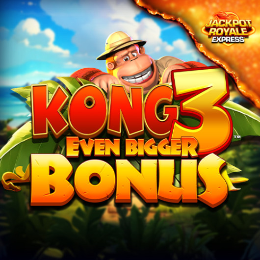 Kong 3 Even Bigger Bonus Jackpot Royale Express
