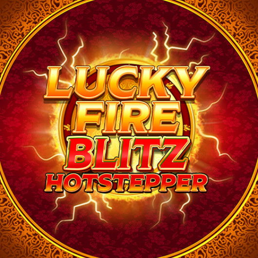 Lucky Fire Blitz Hotstepper