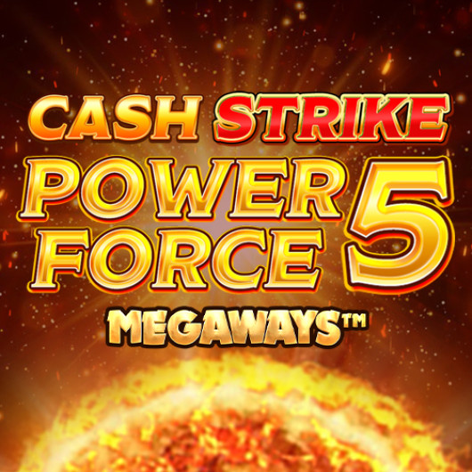 Cash Strike Power Force 5 Megaways