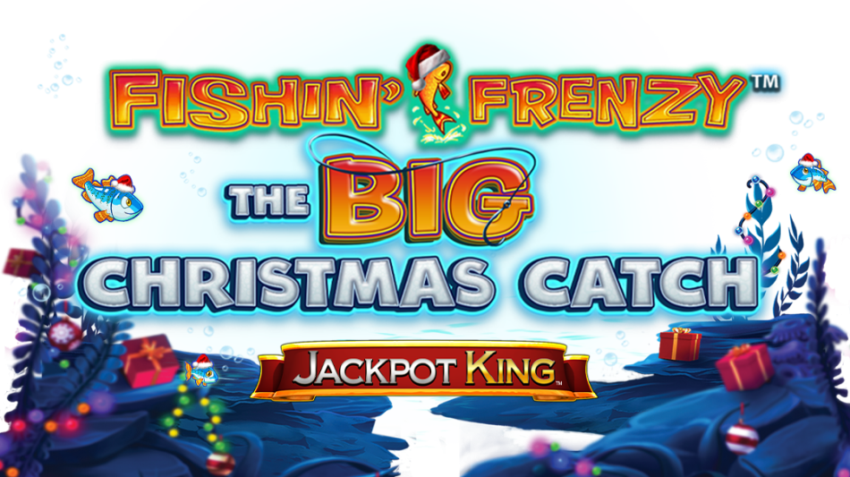 THE BIG CATCH JUST GOT FESTIVE!